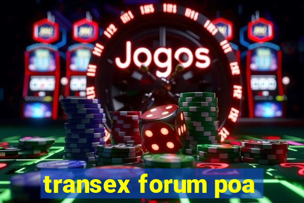 transex forum poa